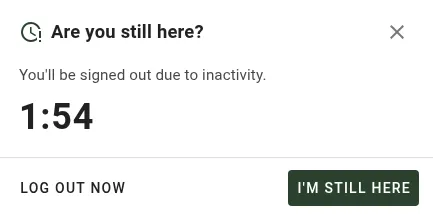 Are you still here? warning dialog with a countdown, Log out now, and I’m still here buttons