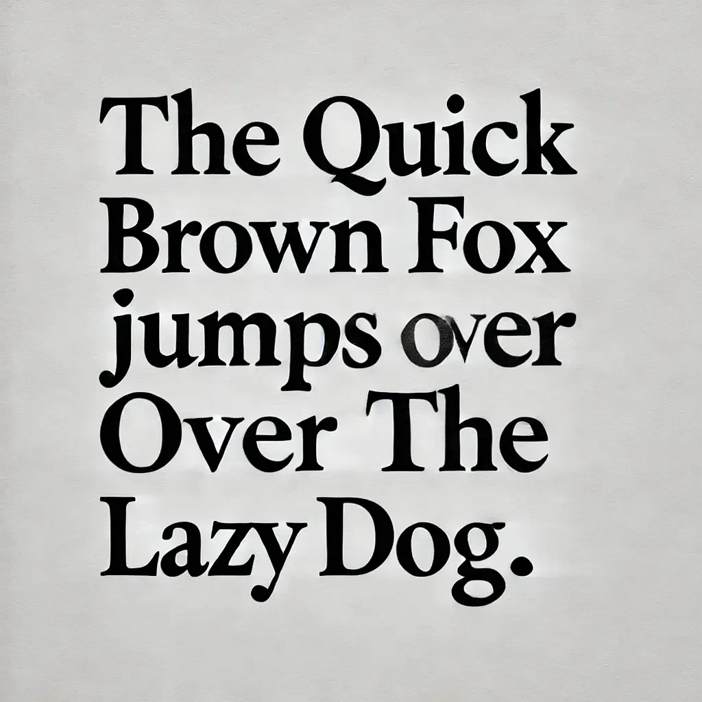 A simple image with clear, black text on a white background. The text should read ‘The quick brown fox jumps over the lazy dog.’